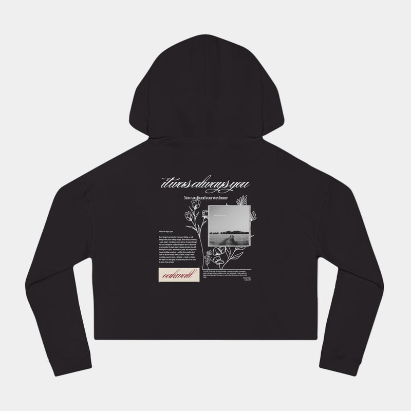 It was always you Cropped Hoodie